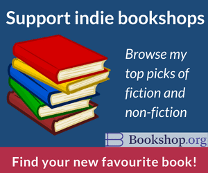 Support indie bookshops with bookshop.org – Browse my top picks of fiction and non-fiction