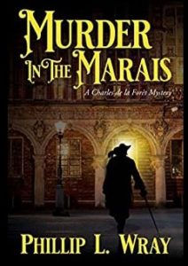 Murder in the Marais by Phillip L Wray