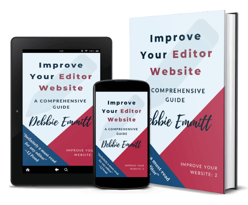 Improve Your Editor Website, a comprehensive guide, by Debbie Emmitt, available in ebook, Kindle, hardback and paperback