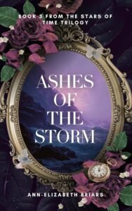 Ashes of the Storm by Ann-Elizabeth Briars